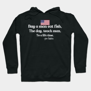 Buy a man eat fish the day teach man to life time Hoodie